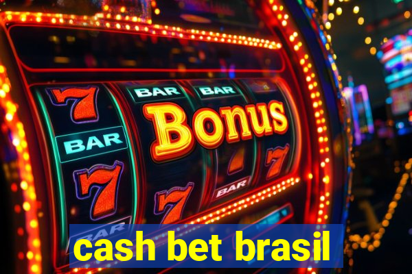 cash bet brasil